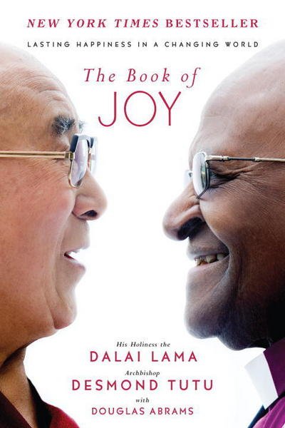 The Book of Joy: Lasting Happiness in a Changing World - Dalai Lama - Libros - Penguin Publishing Group - 9780399185045 - 20 de septiembre de 2016