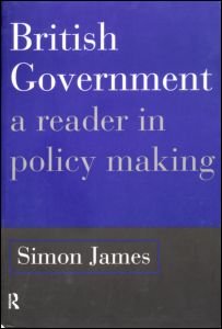 Cover for Simon James · British Government: A Reader in Policy Making (Paperback Bog) (1997)