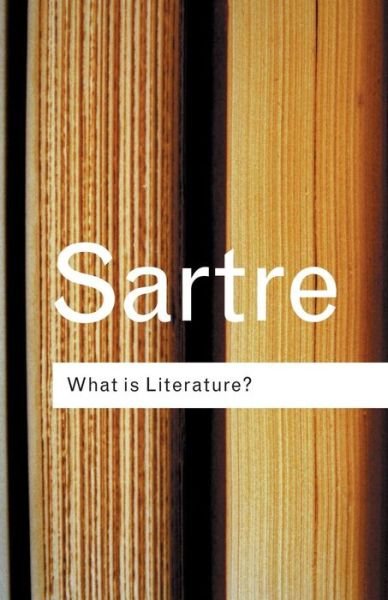 What is Literature? - Routledge Classics - Jean-Paul Sartre - Books - Taylor & Francis Ltd - 9780415254045 - May 18, 2001