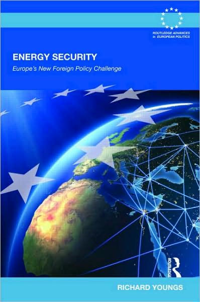 Cover for Richard Youngs · Energy Security: Europe's New Foreign Policy Challenge - Routledge Advances in European Politics (Innbunden bok) (2009)