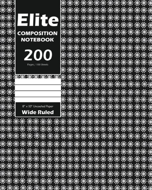 Cover for Design · Elite Composition Notebook, Wide Ruled 8 x 10 Inch, Large 100 Sheet, BLack Cover (Paperback Book) (2020)