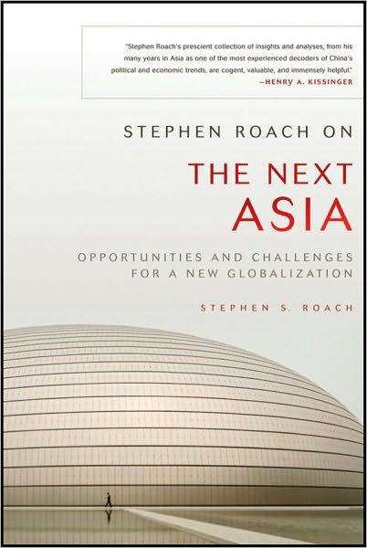 Cover for Stephen S. Roach · Stephen Roach on the Next Asia: Opportunities and Challenges for a New Globalization (Paperback Book) (2010)