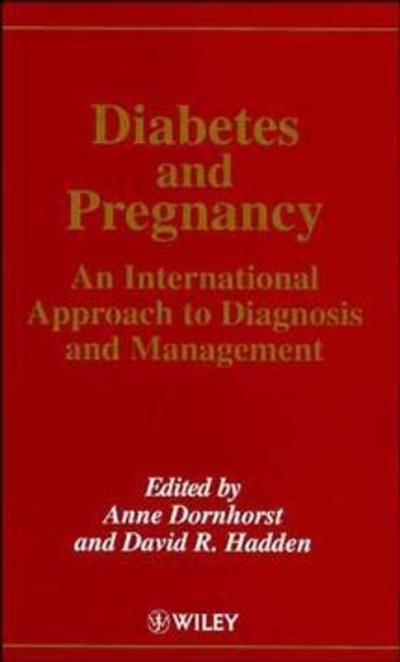 Cover for A Dornhorst · Diabetes and Pregnancy: An International Approach to Diagnosis and Management - Practical Diabetes (Hardcover Book) (1996)