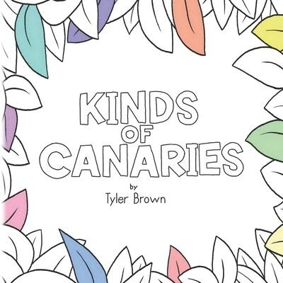 Kinds of Canaries - Tyler Brown - Books - National Library of New Zealand Te Puna  - 9780473616045 - January 14, 2022