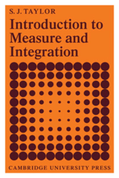 Introduction to Measure and Integration - S. J. Taylor - Livros - Cambridge University Press - 9780521098045 - 27 de dezembro de 1973