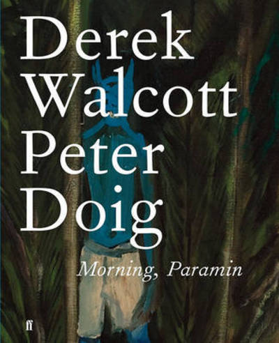 Cover for Derek Walcott Estate · Morning, Paramin (Hardcover Book) [Main edition] (2016)