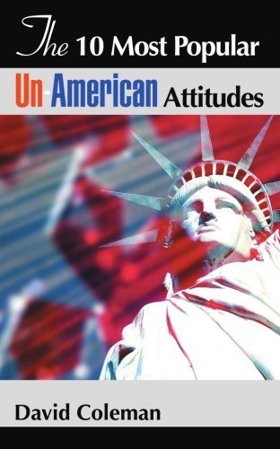Cover for David Coleman · The 10 Most Popular Un-american Attitudes (Paperback Book) (2006)