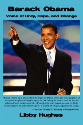 Barack Obama: Voice of Unity, Hope, and Change - Libby Hughes - Książki - iUniverse - 9780595514045 - 19 czerwca 2008