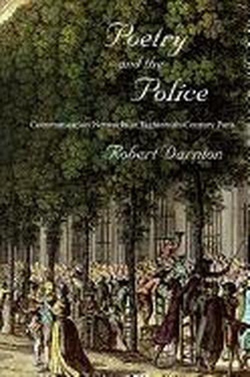 Cover for Robert Darnton · Poetry and the Police: Communication Networks in Eighteenth-Century Paris (Taschenbuch) (2012)
