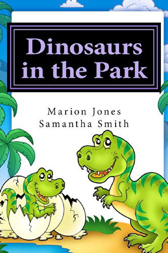 Cover for Marion M Jones · Dinosaurs in the Park: Louie's Dreamtime Adventures (Volume 1) (Paperback Book) (2014)