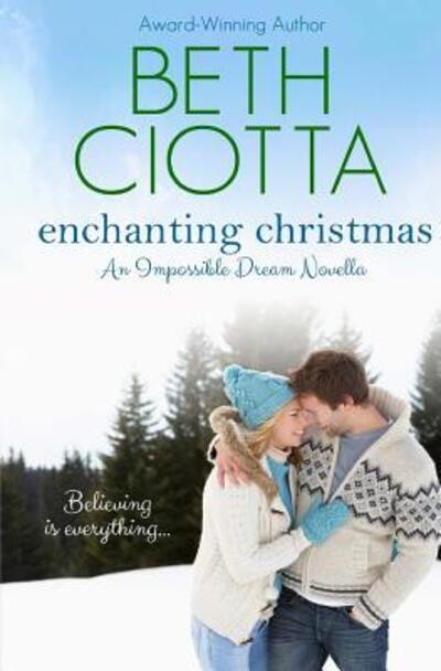 Cover for Beth Ciotta · Enchanting Christmas (Impossible Dream Book 2) (Paperback Book) (2014)