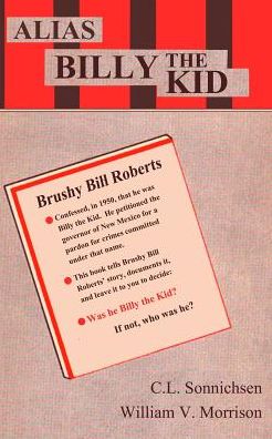 Alias Billy the Kid - C L Sonnichsen - Kirjat - Creative Texts Publishers, LLC - 9780692534045 - tiistai 1. syyskuuta 2015