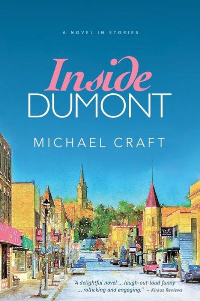 Cover for Michael Craft · Inside Dumont : A Novel in Stories (Paperback Book) (2016)