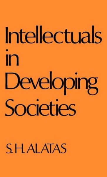 Cover for Syed Hussein Alatas · Intellectuals in Developing Societies (Hardcover Book) (1977)