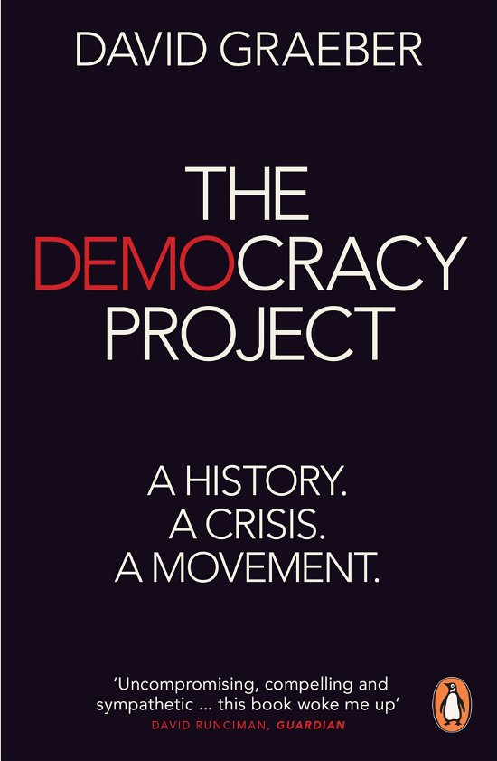 Cover for David Graeber · The Democracy Project: A History, a Crisis, a Movement (Taschenbuch) (2014)