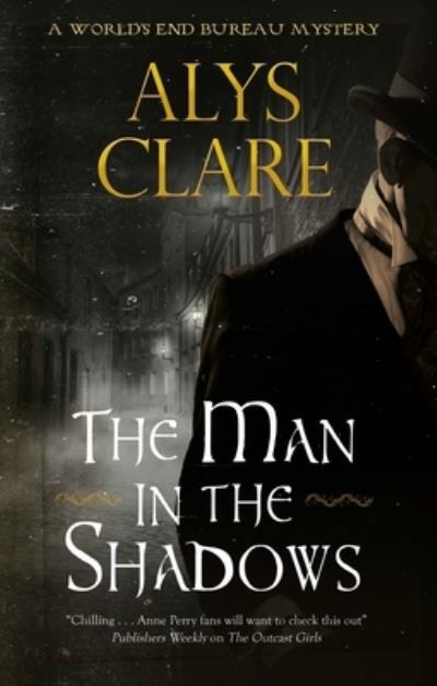 Cover for Alys Clare · The Man in the Shadows - A World’s End Bureau Mystery (Innbunden bok) [Main edition] (2022)