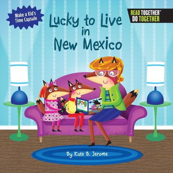 Cover for Kate B. Jerome · Lucky to Live in New Mexico (Hardcover Book) (2017)