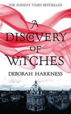 A Discovery of Witches: Now a major TV series (All Souls 1) - All Souls - Deborah Harkness - Livros - Headline Publishing Group - 9780755374045 - 29 de setembro de 2011