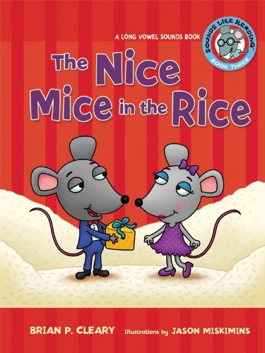Cover for Brian P. Cleary · The Nice Mice in the Rice: a Long Vowel Sounds Book (Sounds Like Reading) (Taschenbuch) (2009)