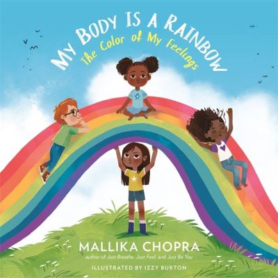 Cover for Izzy Burton · My  Body Is a Rainbow: The Color of My Feelings (Gebundenes Buch) (2021)
