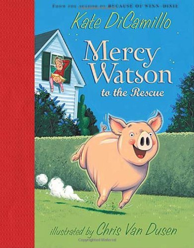 Mercy Watson to the Rescue - Mercy Watson - Kate DiCamillo - Bøger - Candlewick Press,U.S. - 9780763645045 - 1. april 2010