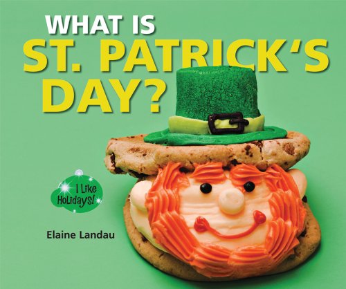 Cover for Elaine Landau · What is St. Patrick's Day? (I Like Holidays!) (Hardcover Book) (2012)