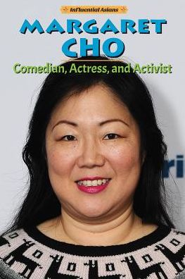 Cover for Michael Schuman · Margaret Cho : Comedian, Actress, and Activist (Gebundenes Buch) (2016)