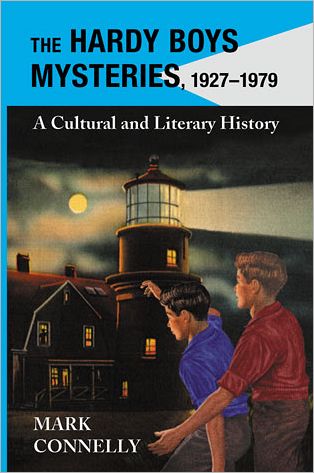 Cover for Mark Connelly · The Hardy Boys Mysteries, 1927-1979: A Cultural and Literary History (Paperback Book) (2012)