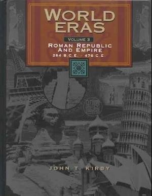 Cover for John Kirby · World Eras: Roman Republic and Empire (264 B.c.e.- C.e. 476) (Inbunden Bok) (2001)