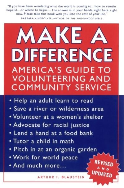 Cover for Blaustein, Arthur I. (University of California, Berkeley) · Make a Difference: America's Guide to Volunteering and Community Service (Paperback Bog) [Revised and Updated edition] (2003)