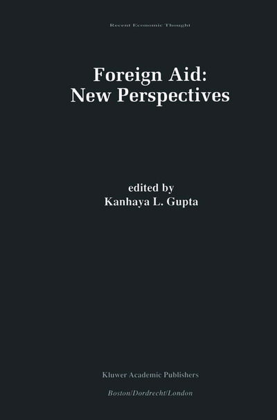 Cover for Kanhaya L Gupta · Foreign Aid: New Perspectives - Recent Economic Thought (Hardcover Book) [1999 edition] (1999)