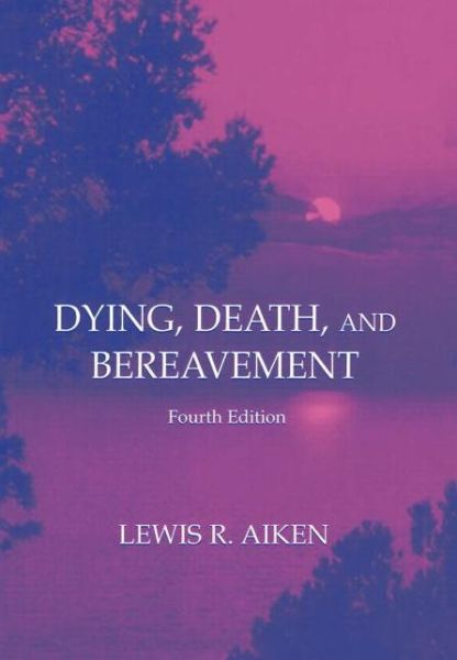 Cover for Lewis R. Aiken · Dying, Death, and Bereavement (Paperback Book) (2000)