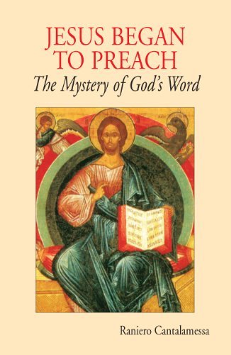 Jesus Began to Preach: the Mystery of God's Word - Raniero Cantalamessa Ofm Cap - Books - Liturgical Press - 9780814633045 - August 1, 2010