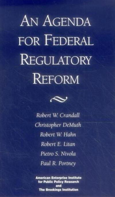 An Agenda for Federal Regulatory Reform - Robert W. Crandall - Books - American Enterprise Institute Press - 9780844771045 - February 21, 2018