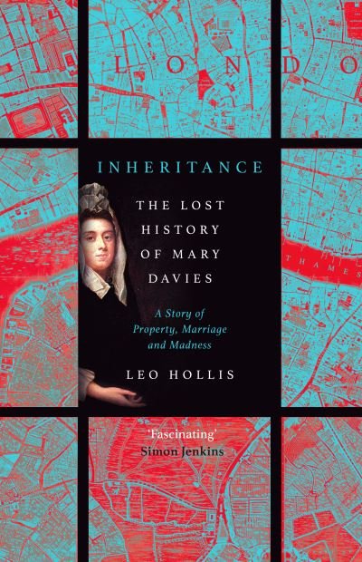 Cover for Leo Hollis · Inheritance: The tragedy of Mary Davies: Property &amp; madness in eighteenth-century London (Taschenbuch) (2022)