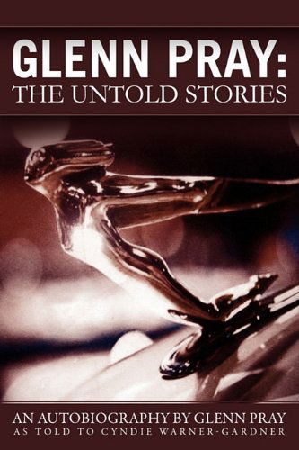 Cover for Glenn Pray · Glenn Pray: the Untold Stories (Paperback Book) (2010)