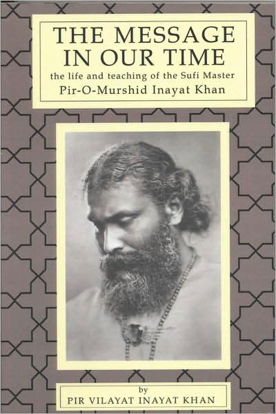 Cover for Pir Vilayat Inayat Khan · Message in Our Time: The Life &amp; Teaching of the Sufi Master Pir-O-Murshid Inayat Khan. (Paperback Bog) (1978)