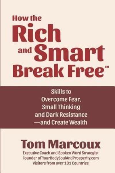 Cover for Tom Marcoux · How the Rich and Smart Break Free (Paperback Book) (2018)