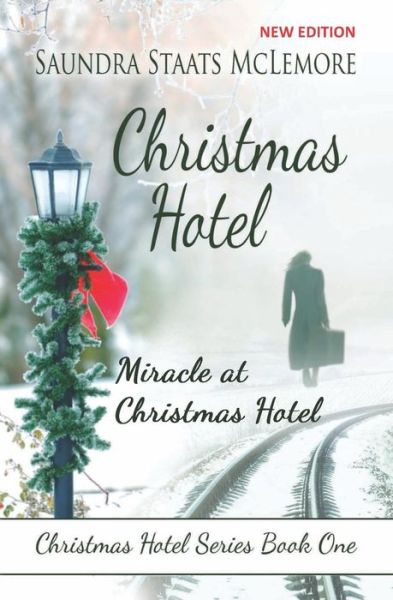 Cover for Saundra Staats McLemore · Christmas Hotel : Miracle at Christmas Hotel (Paperback Book) (2018)