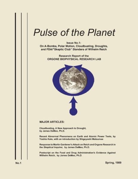 Cover for James Demeo · Pulse of the Planet No.1: On A-Bombs, Polar Motion, Cloudbusting, Droughts, and FDA / &quot;Skeptic Club&quot; Slanders of Wilhelm Reich (Paperback Book) [Reprint edition] (2015)