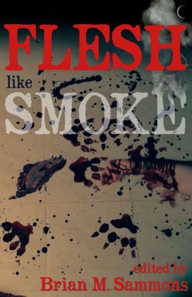 Cover for Tim Waggoner · Flesh Like Smoke (Paperback Bog) (2015)