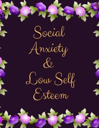 Cover for Yuniey Publication · Social Anxiety and Low Self Esteem Workbook (Paperback Book) (2019)