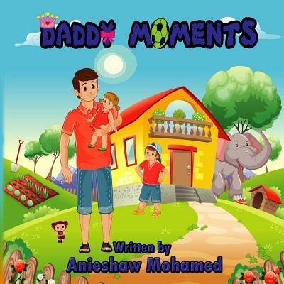 Cover for Anieshaw Mohamed · Daddy Moments (Paperback Book) (2019)