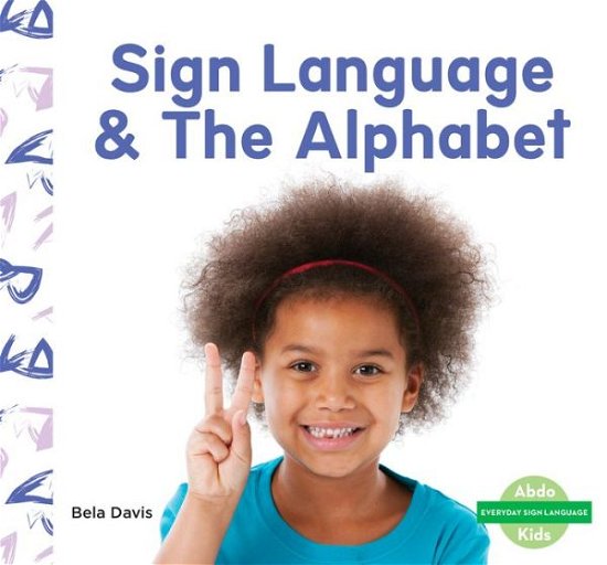 Cover for Bela Davis · Sign Language &amp; the Alphabet (Hardcover Book) (2021)