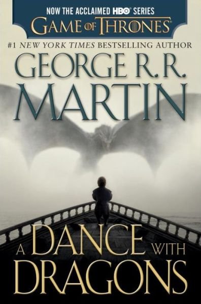 A Dance with Dragons (HBO Tie-in Edition): A Song of Ice and Fire: Book Five: A Novel - A Song of Ice and Fire - George R. R. Martin - Libros - Random House Publishing Group - 9781101886045 - 31 de marzo de 2015