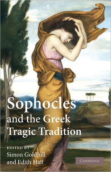 Cover for Simon Goldhill · Sophocles and the Greek Tragic Tradition (Pocketbok) (2011)