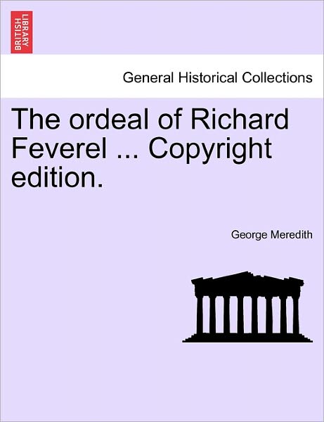 Cover for George Meredith · The Ordeal of Richard Feverel ... Copyright Edition. (Paperback Book) (2011)