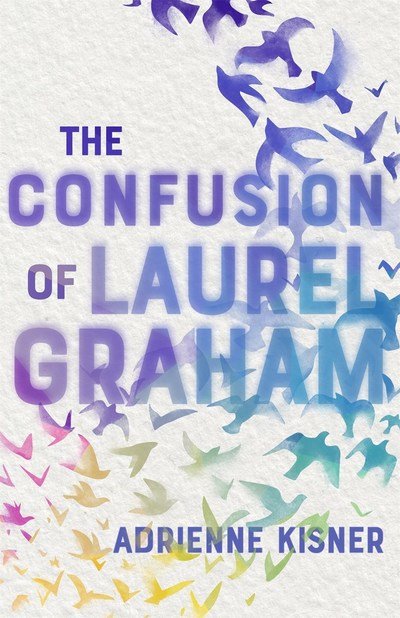 Cover for Adrienne Kisner · The Confusion of Laurel Graham (Hardcover Book) (2019)