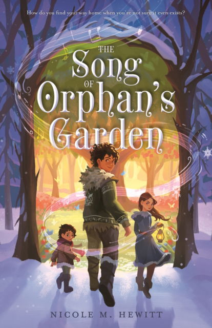 Cover for Nicole M. Hewitt · The Song of Orphan's Garden (Hardcover Book) (2025)