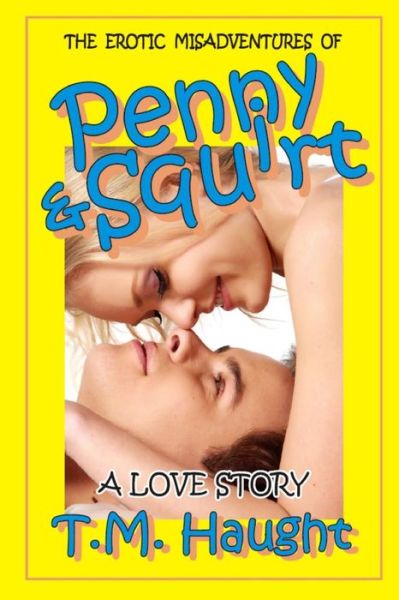 Cover for T M Haught · Penny &amp; Squirt (Paperback Book) (2014)